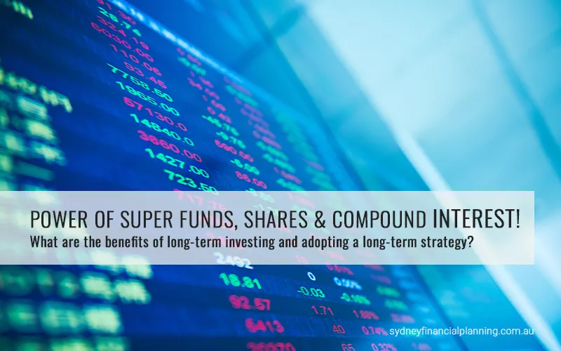 Why super and growth assets like shares really are long term investments